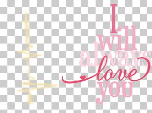 Download I Will Always Love You Png Images I Will Always Love You Clipart Free Download