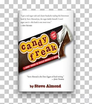candyfreak a journey through the chocolate underbelly of america