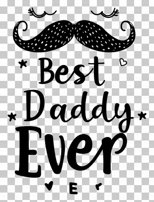 Fathers Day - Best Daddy Ever Text With Mustache PNG
