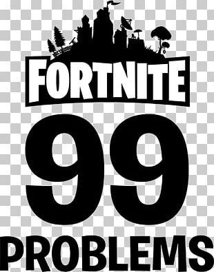 fortnite 99 problems logo battle royale game portable network graphics png - fortnite logo font download