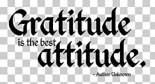 Gratitude Attitude Quotation Go To Foreign Countries And You Will Get To Know The Good Things One Possesses At Home. Happiness PNG